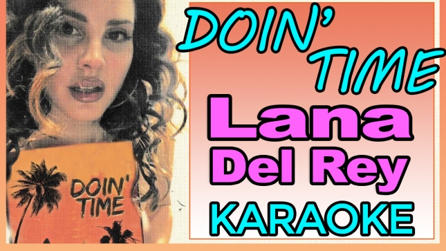 Lana Del Rey - Doing Time - Karaoke by SoMusique