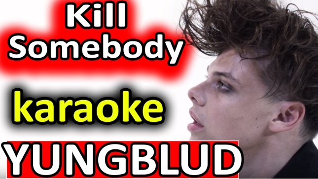 Kill Somebody - Yungblud - Karaoke SoMusique