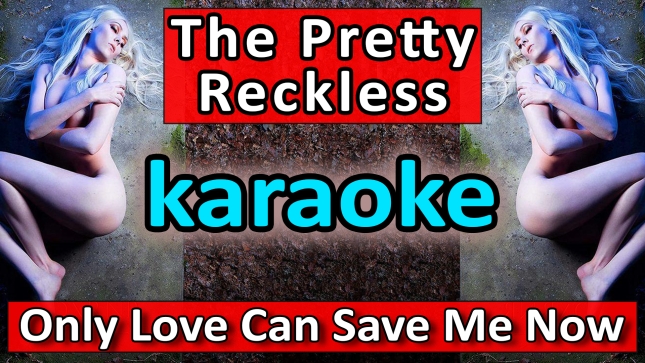 The Pretty Reckless - Only Love Can Save Me Now - Karaoke by SoMusique